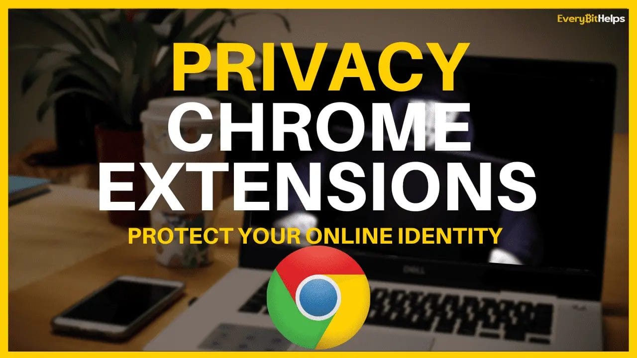 Best Privacy Chrome Extensions