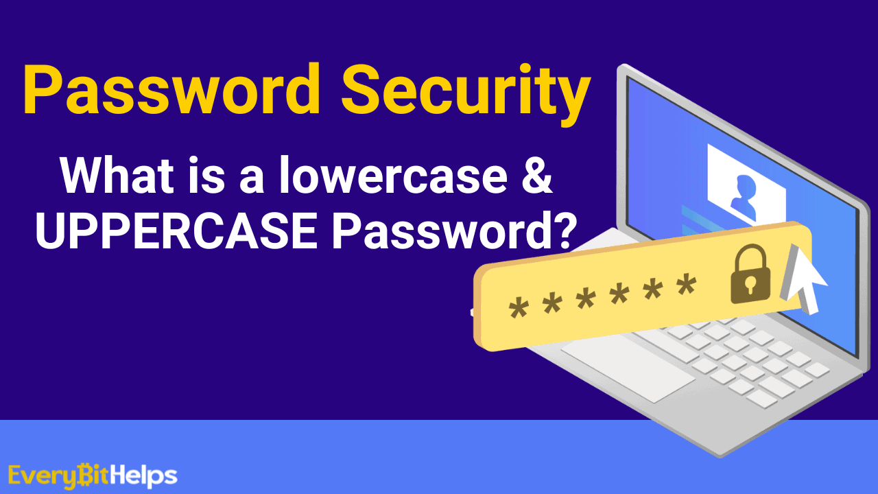 password-security-what-is-a-lowercase-and-uppercase-password