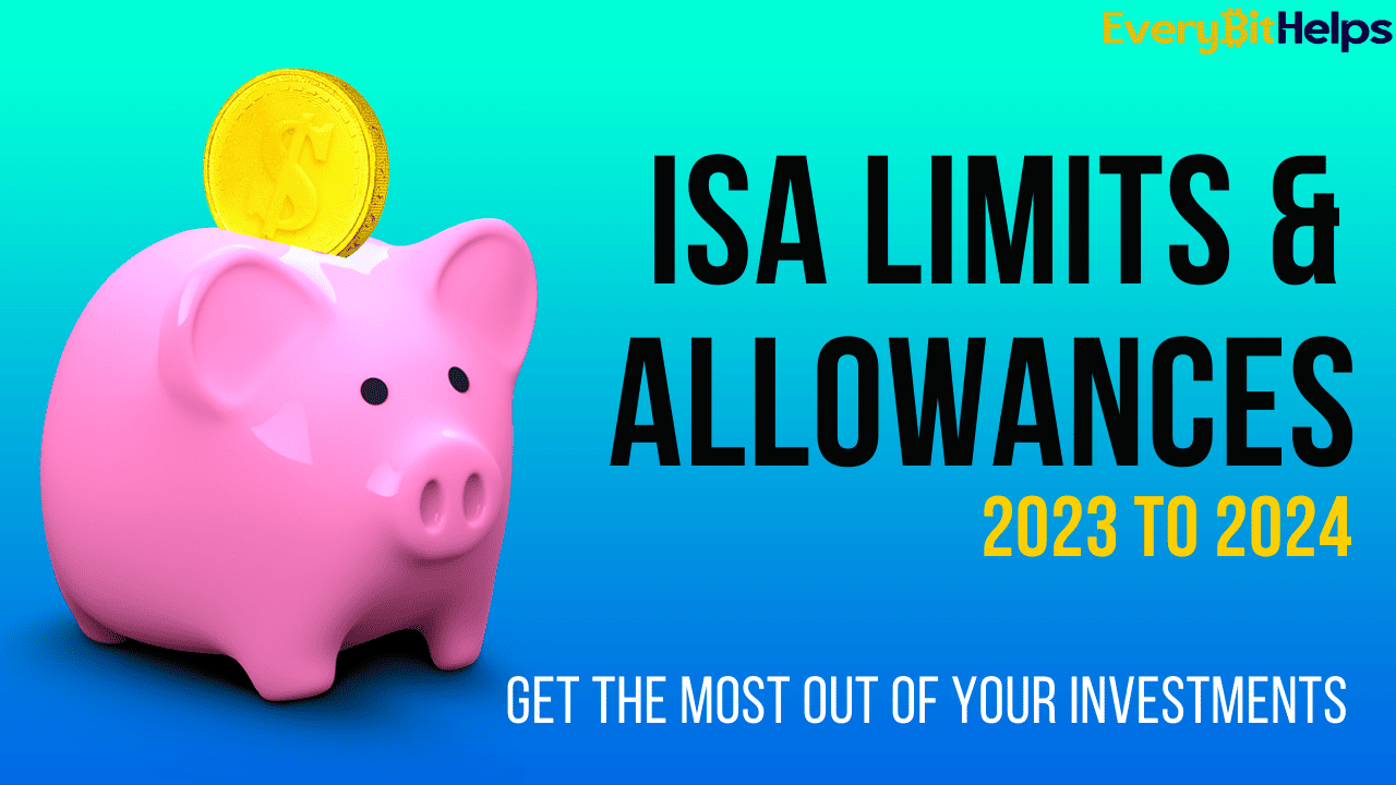 What are the ISA Limits & Allowances for 2023/2024
