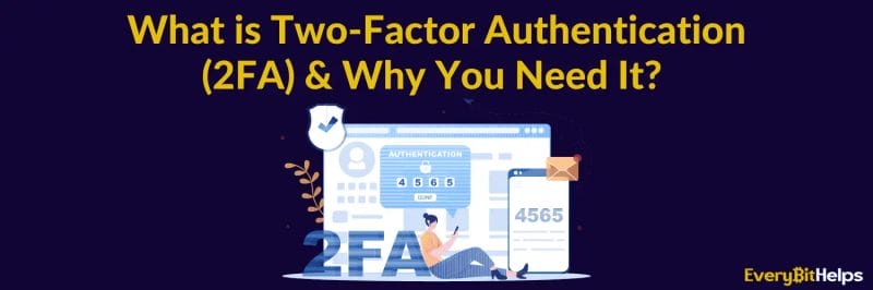 What is Two-Factor Authentication (2FA) 
