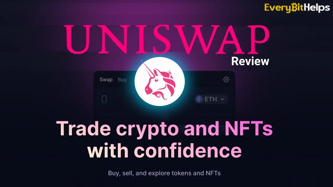 Uniswap Review: Features, Security, Pros & Cons
