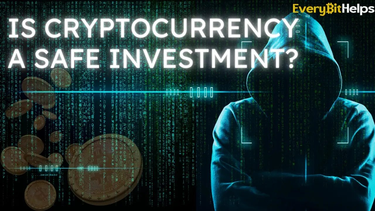 is cryptocurrency safe and a good investment