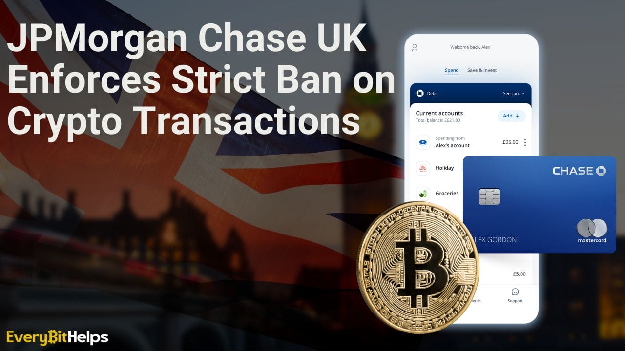 JPMorgan Chase UK Bans Crypto Transactions