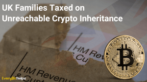 UK Families Taxed on Unreachable Crypto Inheritance